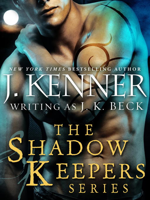 Title details for The Shadow Keepers Series 6-Book Bundle by J. Kenner - Available